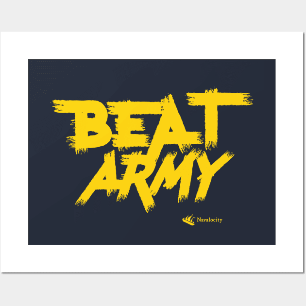 Go Navy Beat Army by Navalocity Wall Art by Navalocity